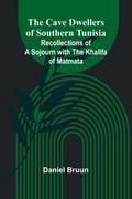 The Cave Dwellers of Southern Tunisia
