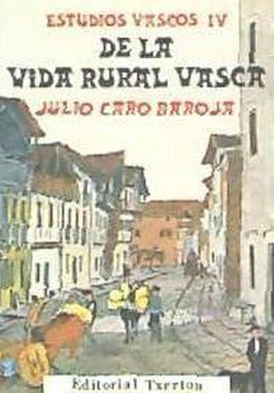 Caro Baroja, J: La vida rural vasca