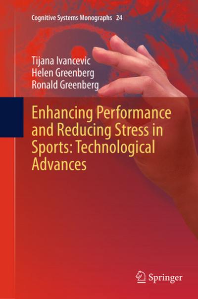 Enhancing Performance and Reducing Stress in Sports: Technological Advances