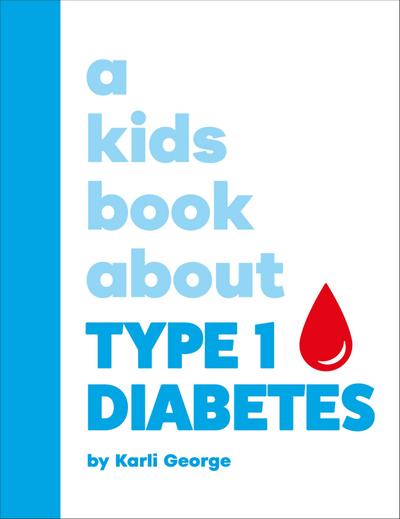 A Kids Book about Type 1 Diabetes