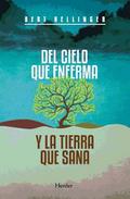 Del cielo que enferma y la tierra que sana