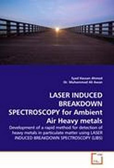 LASER INDUCED BREAKDOWN SPECTROSCOPY for Ambient Air Heavy metals