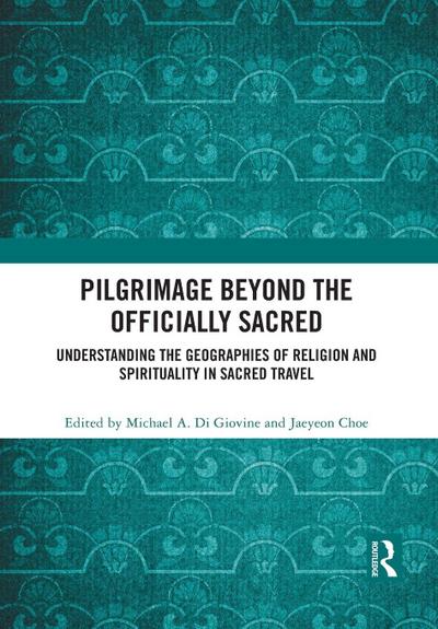 Pilgrimage beyond the Officially Sacred