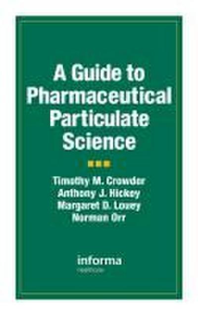 A Guide to Pharmaceutical Particulate Science