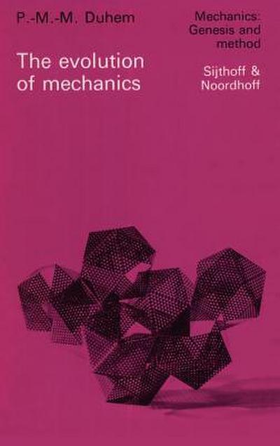 The Evolution of Mechanics - P. M. M. Duhem