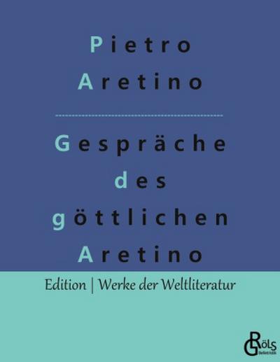 Gespräche des göttlichen Aretino