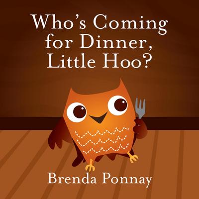 Who’s Coming for Dinner, Little Hoo?