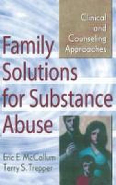 Family Solutions for Substance Abuse