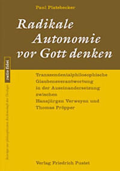 Radikale Autonomie vor Gott denken
