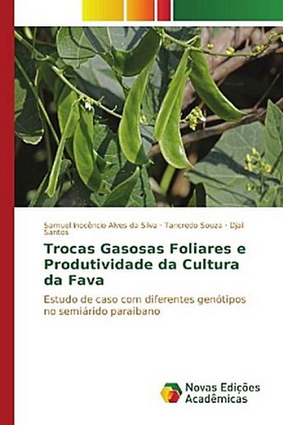 Trocas Gasosas Foliares e Produtividade da Cultura da Fava