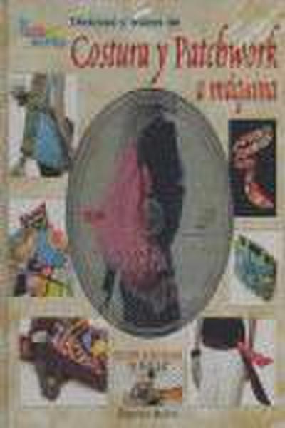 Técnicas y trucos de costura y patchwork a máquina