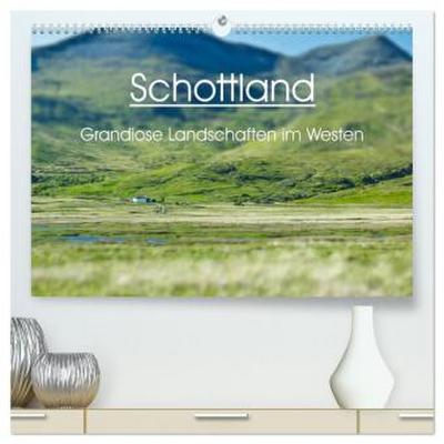 Schottland - grandiose Landschaften im Westen (hochwertiger Premium Wandkalender 2026 DIN A2 quer), Kunstdruck in Hochglanz