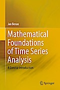Mathematical Foundations of Time Series Analysis