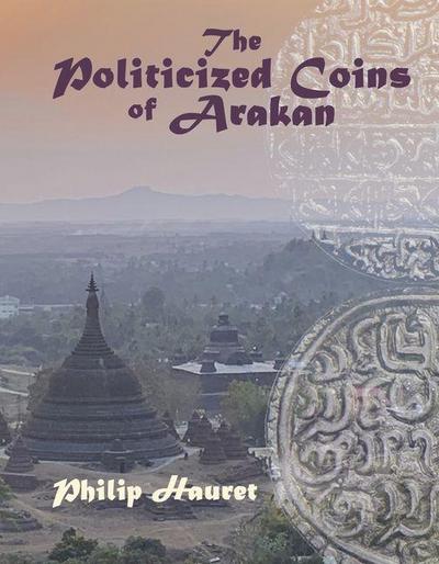 The Politicized Coins of Arakan