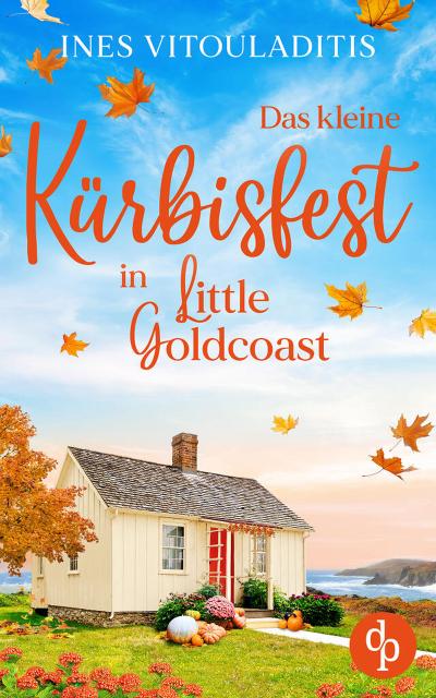 Das kleine Kürbisfest in Little Goldcoast | Ein Kleinstadt Liebesroman zum Wohlfühlen