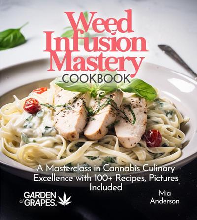 Weed Infusion Mastery Cookbook