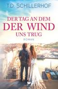 Der Tag, an dem der Wind uns trug
