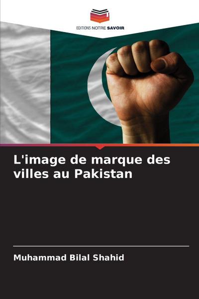 L’image de marque des villes au Pakistan