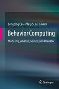 Behavior Computing: Modeling, Analysis, Mining and Decision