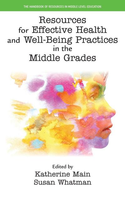 Resources for Effective Health and Well-Being Practices in the Middle Grades
