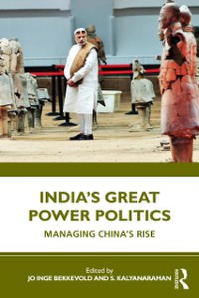 India’s Great Power Politics