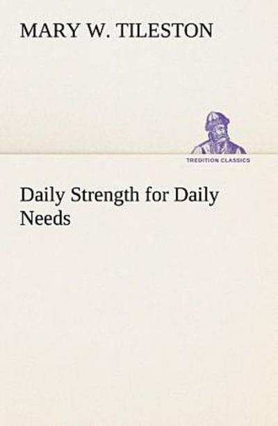 Daily Strength for Daily Needs