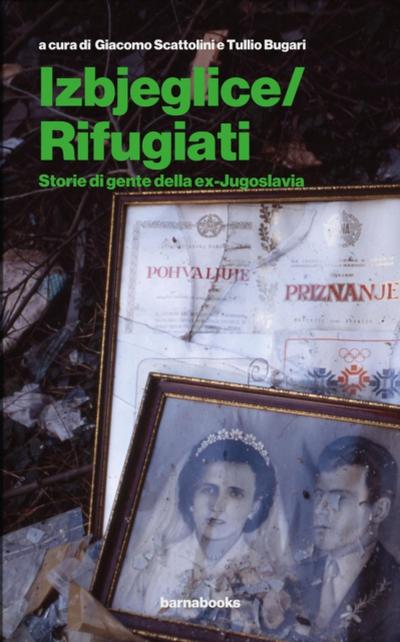 Izbjeglice/Rifugiati. Storie di gente della ex-Jugoslavia