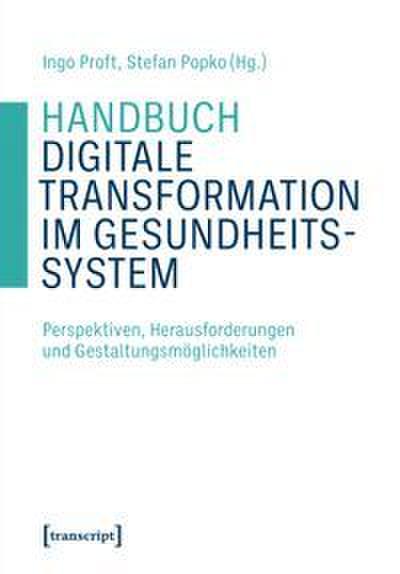 Handbuch Digitale Transformation im Gesundheitssystem
