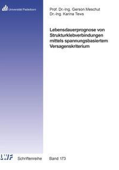 Lebensdauerprognose von Strukturklebverbindungen mittels spannungsbasiertem Versagenskriterium