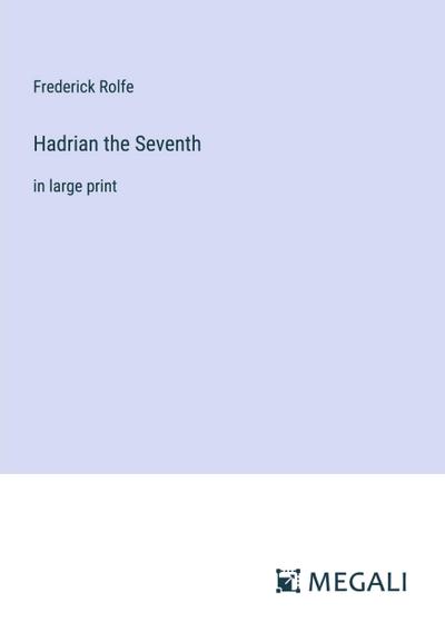 Hadrian the Seventh