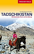 Reiseführer Tadschikistan: Zwischen Duschanbe, Pamir und Fan-Gebirge (Trescher-Reiseführer)