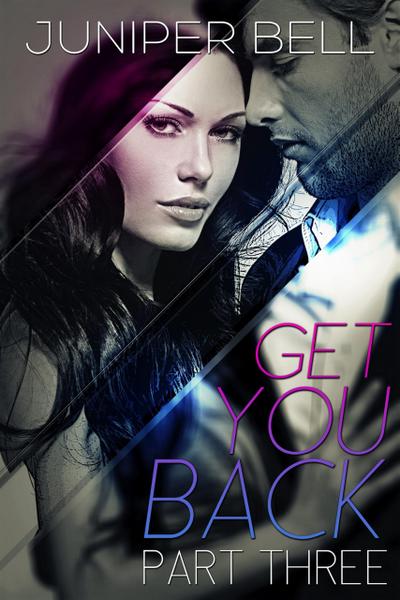 Get You Back: Part Three: Redemption