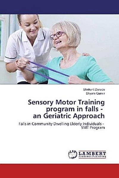 Sensory Motor Training program in falls - an Geriatric Approach