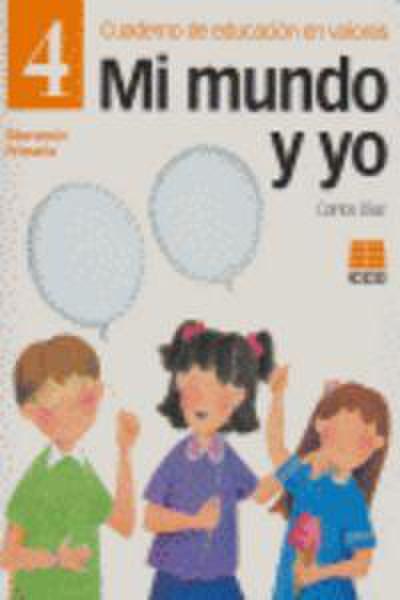 Mi mundo y yo, Educación en valores 4, Educación Primaria. Cuaderno