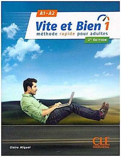 Vite et bien 1 - Niveaux A1/A2 - Livre + CD - 2eme edition