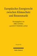 Europäisches Energierecht zwischen Klimaschutz und