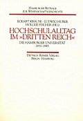 Hochschulalltag im ’Dritten Reich’ - Die Hamburger Universität 1933-1945