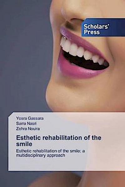 Esthetic rehabilitation of the smile