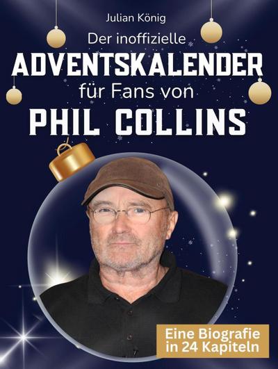 Der inoffizielle Adventskalender für Fans von Phil Collins