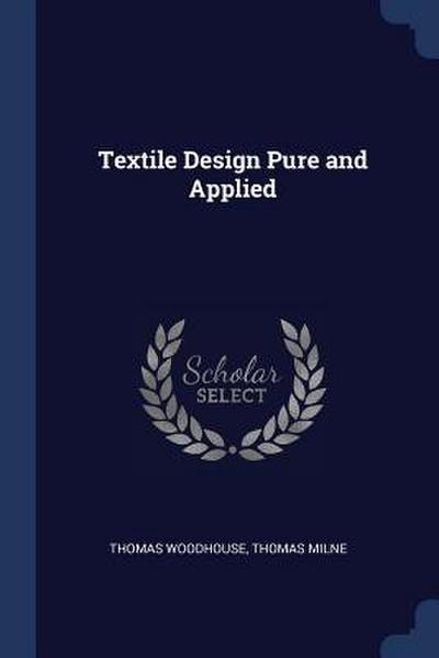 Textile Design Pure and Applied