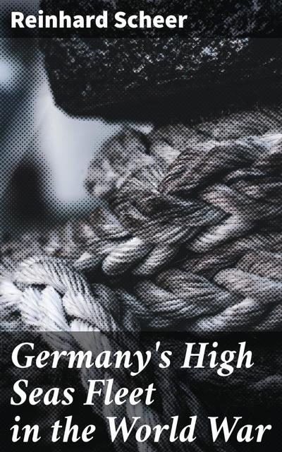 Germany’s High Seas Fleet in the World War