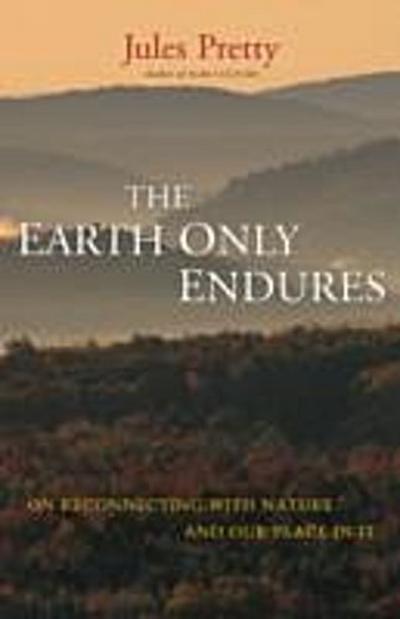 Earth Only Endures