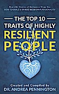 The Top 10 Traits of Highly Resilient People