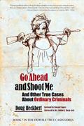 Go Ahead and Shoot Me!
