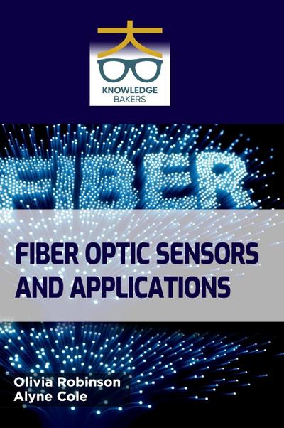Fiber Optic Sensors and Applications
