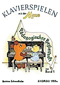 Klavierspielen mit der MausPädagogisches Begleitheft zu Band 1