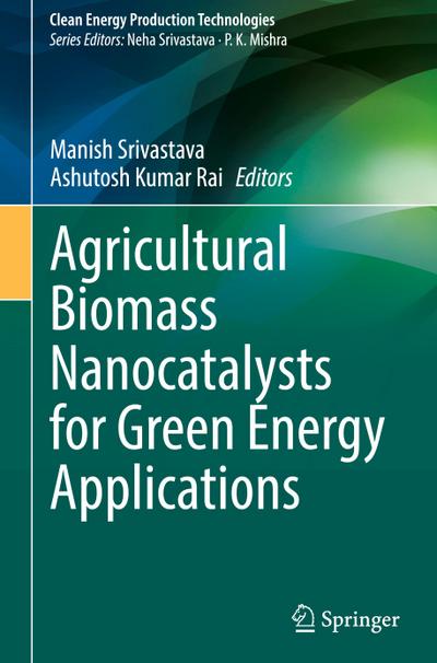 Agricultural Biomass Nanocatalysts for Green Energy Applications