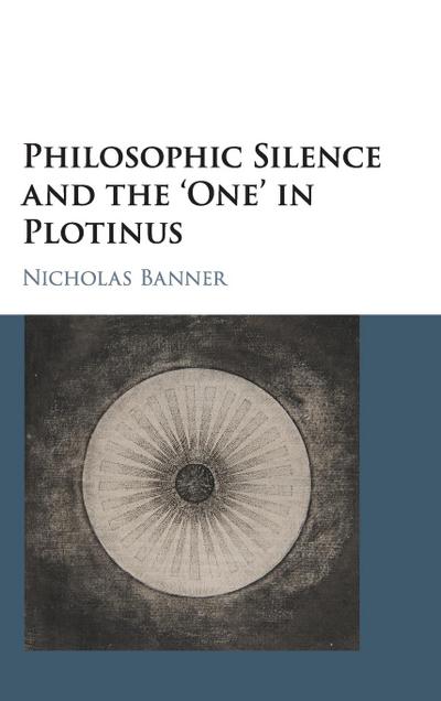 Philosophic Silence and the ’One’ in Plotinus