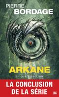 Arkane, T2 : La Résurrection