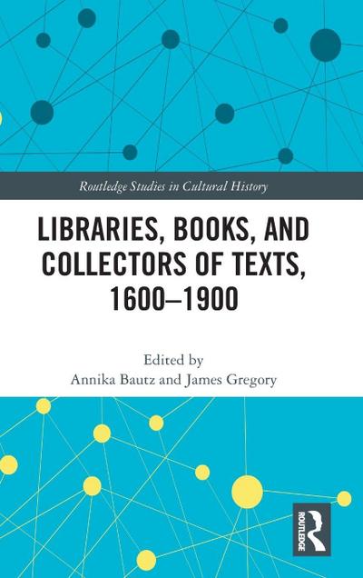 Libraries, Books, and Collectors of Texts, 1600-1900